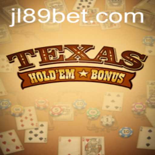 The Exciting World of Texas Hold'em Bonus and JL89.COM